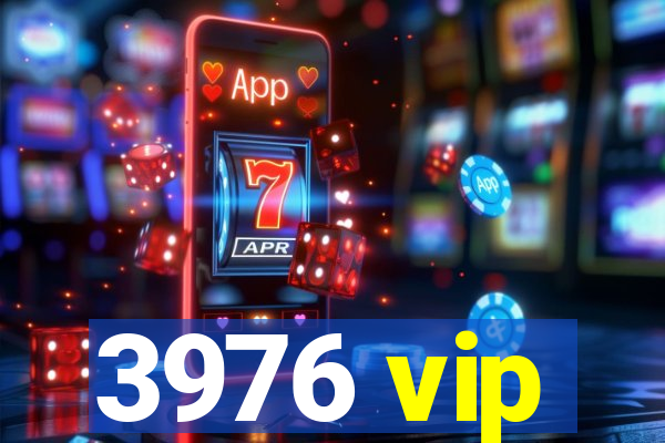 3976 vip